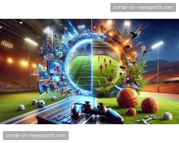 体育电竞化制播逻辑在本季度引入 提升了传统赛事的视觉冲击